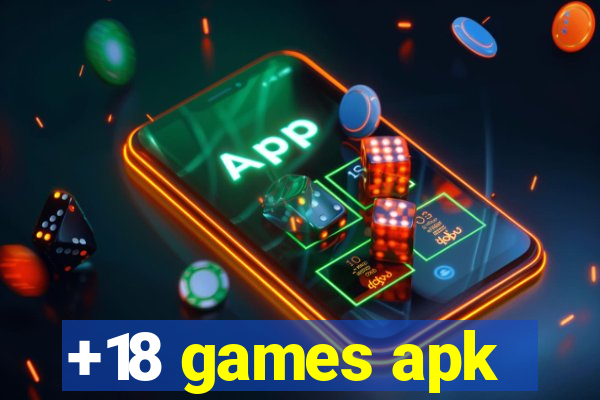 +18 games apk