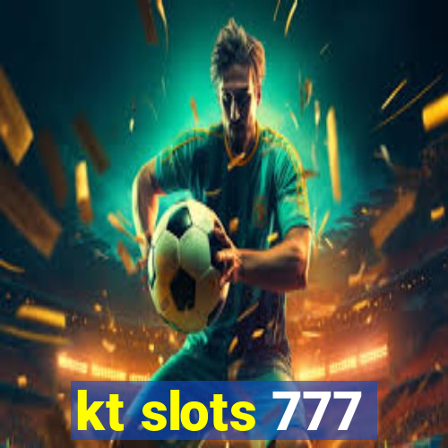 kt slots 777