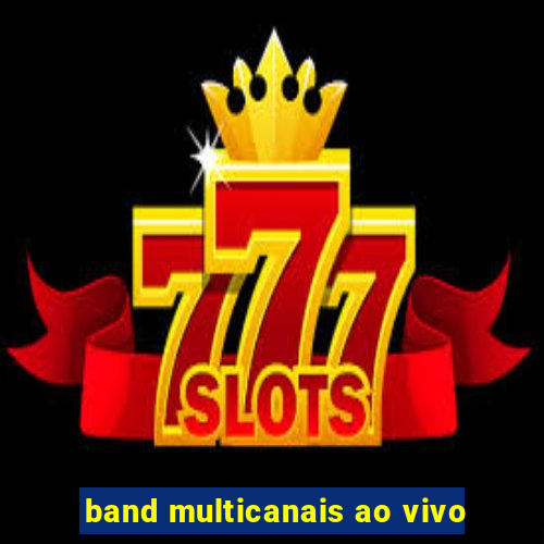 band multicanais ao vivo