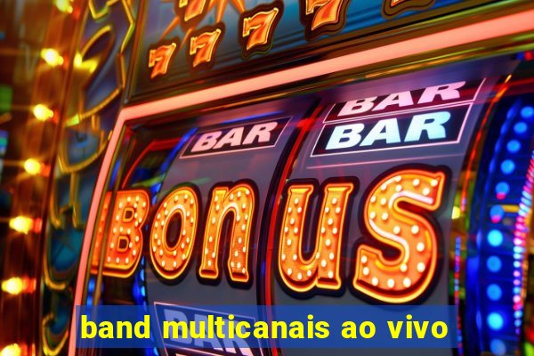 band multicanais ao vivo