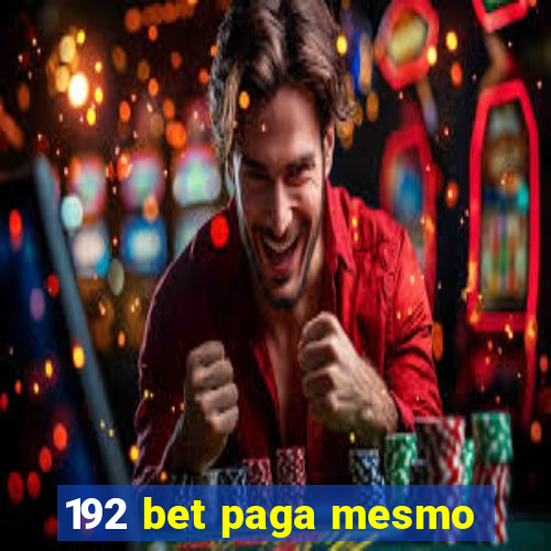 192 bet paga mesmo