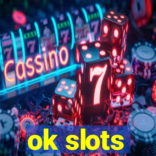 ok slots