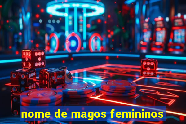 nome de magos femininos