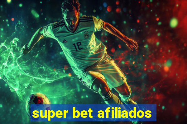 super bet afiliados