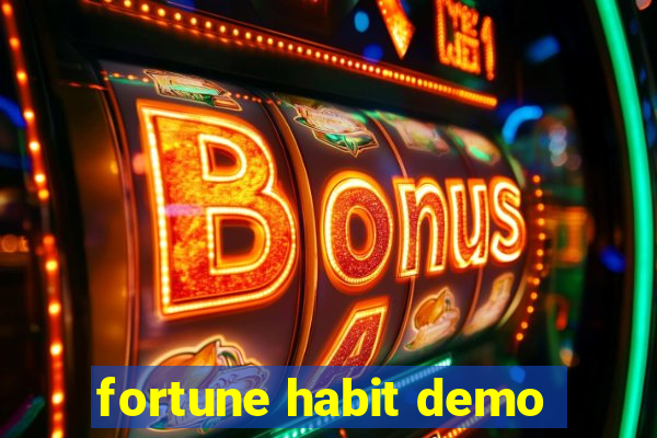 fortune habit demo