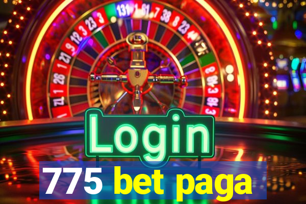 775 bet paga