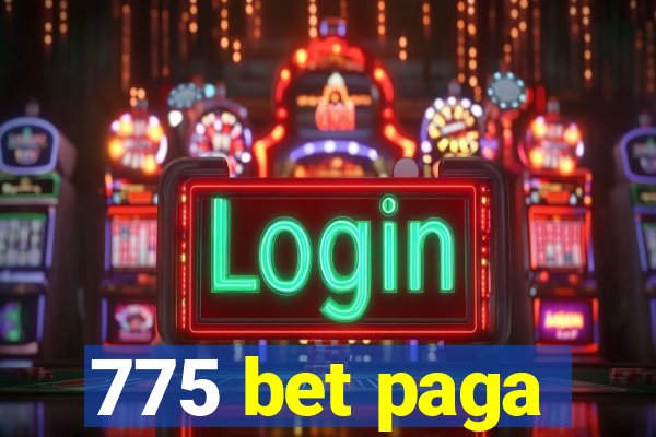 775 bet paga