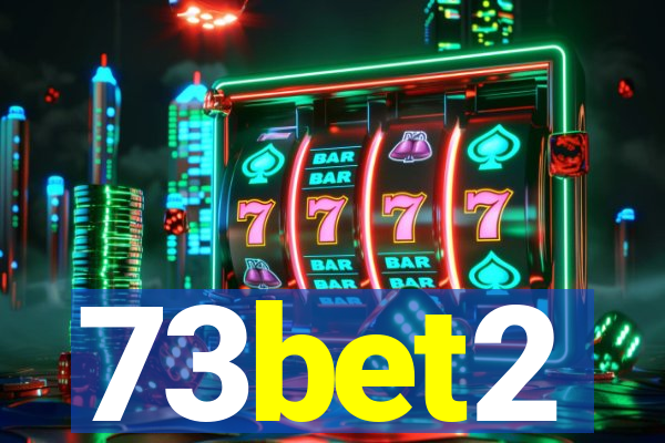 73bet2