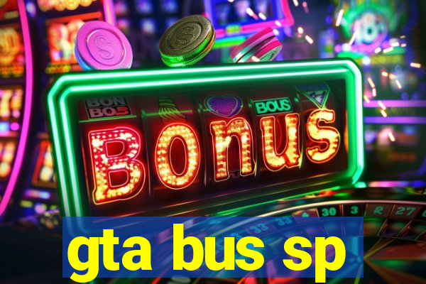 gta bus sp