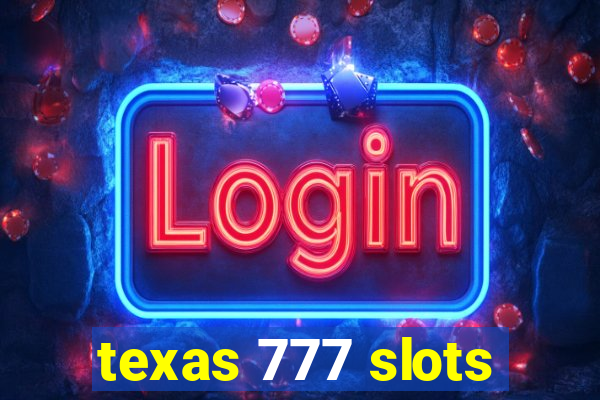 texas 777 slots