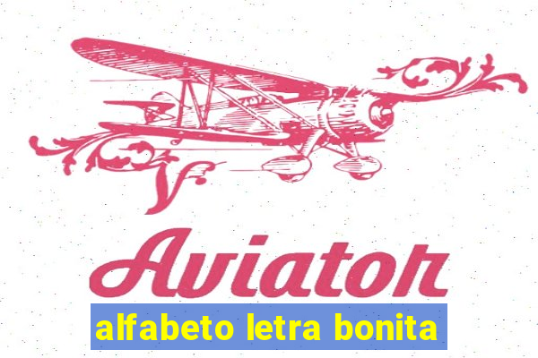 alfabeto letra bonita