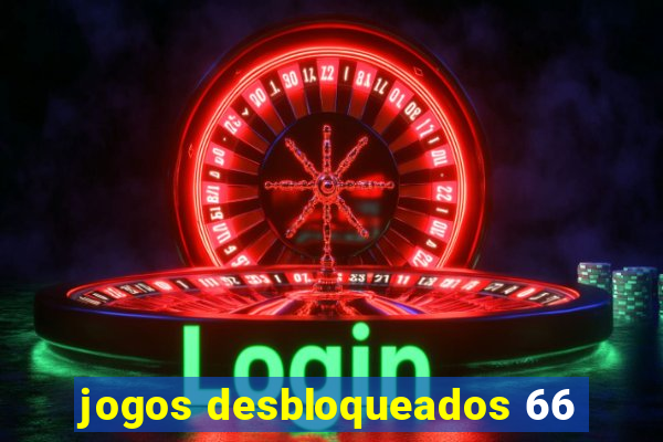 jogos desbloqueados 66