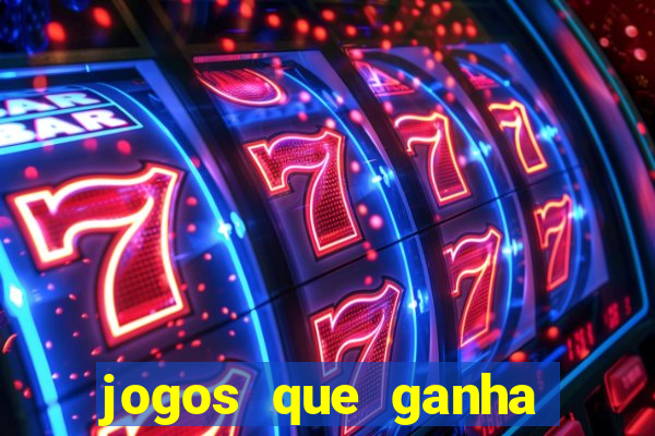 jogos que ganha dinheiro de verdade sem pagar nada