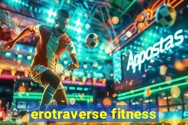 erotraverse fitness