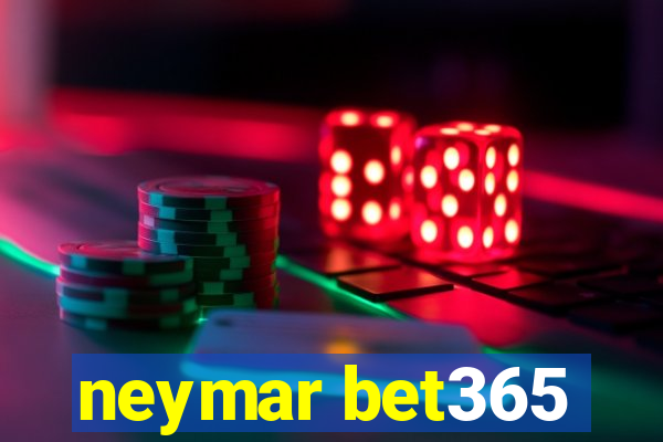 neymar bet365