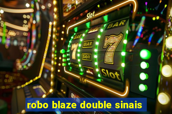 robo blaze double sinais