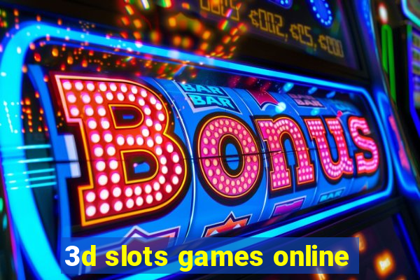 3d slots games online