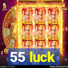 55 luck