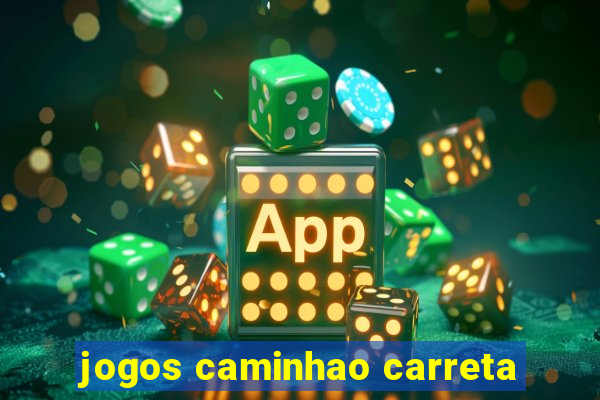 jogos caminhao carreta