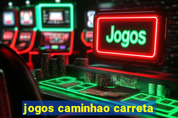 jogos caminhao carreta