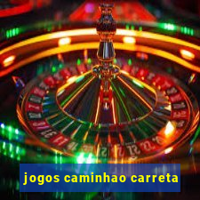 jogos caminhao carreta