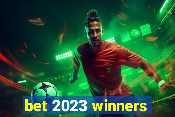 bet 2023 winners