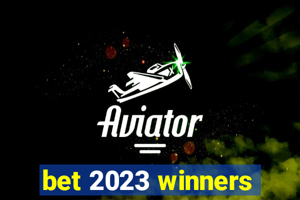 bet 2023 winners