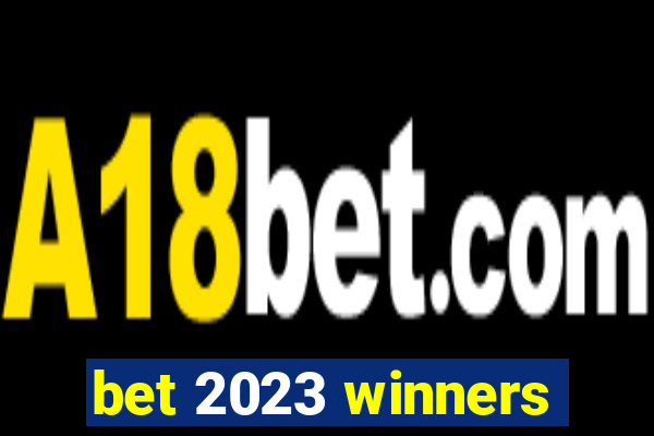 bet 2023 winners