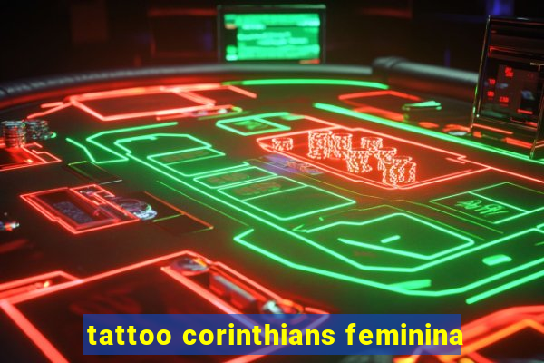 tattoo corinthians feminina