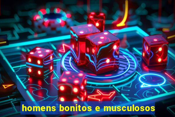 homens bonitos e musculosos