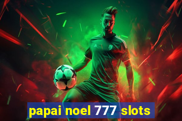 papai noel 777 slots