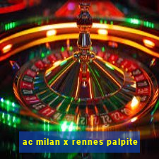 ac milan x rennes palpite