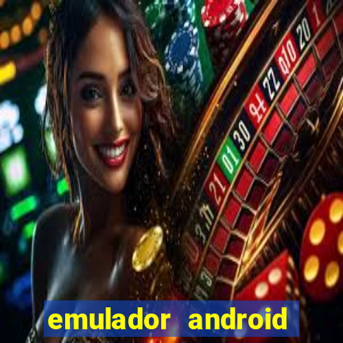 emulador android para pc fraco