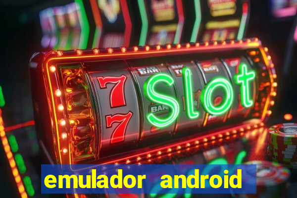 emulador android para pc fraco