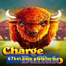 67bet.com plataforma