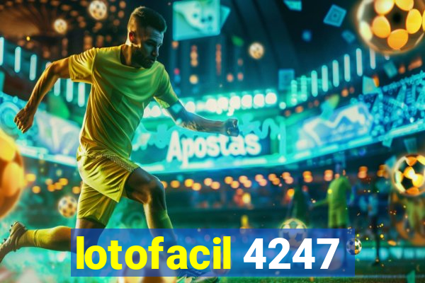 lotofacil 4247