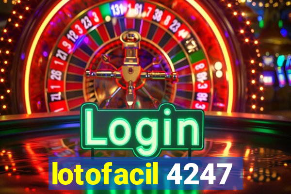 lotofacil 4247