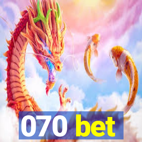 070 bet