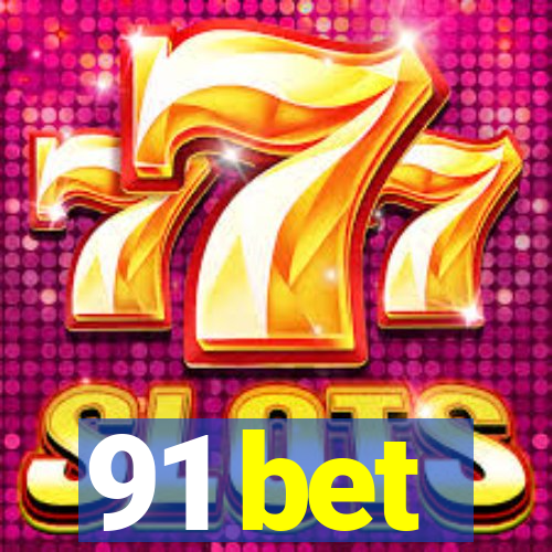 91 bet