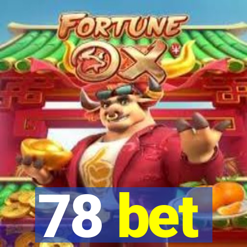 78 bet