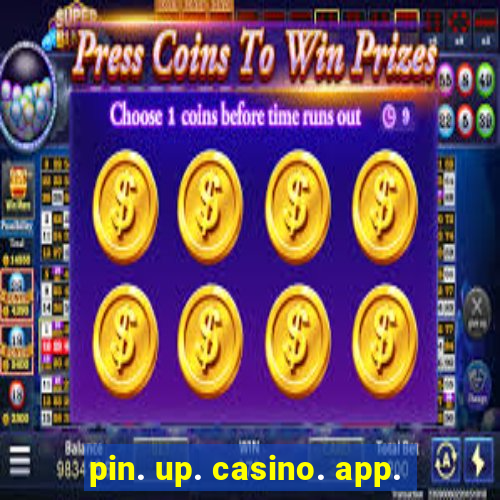 pin. up. casino. app.