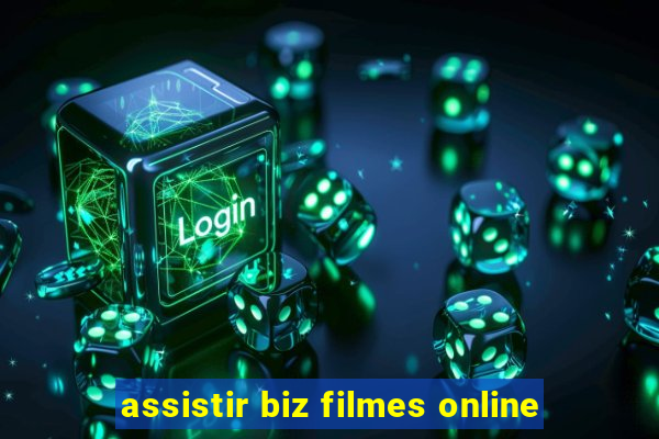 assistir biz filmes online