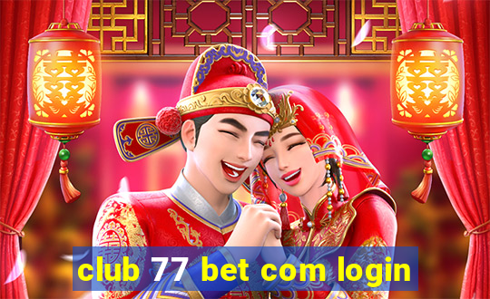 club 77 bet com login