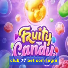 club 77 bet com login