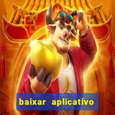 baixar aplicativo da estrela bet