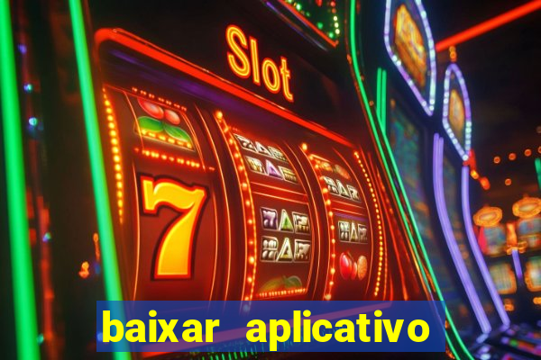 baixar aplicativo da estrela bet