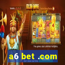 a6 bet .com