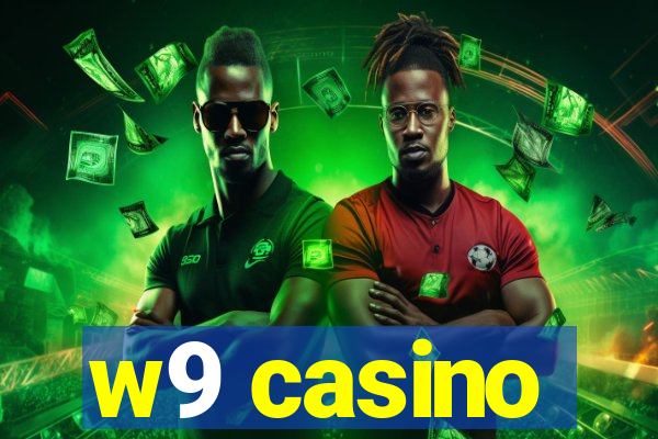 w9 casino