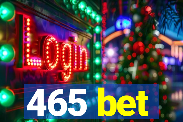 465 bet