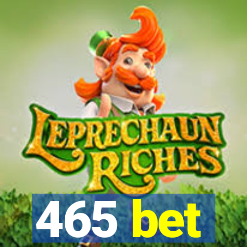 465 bet